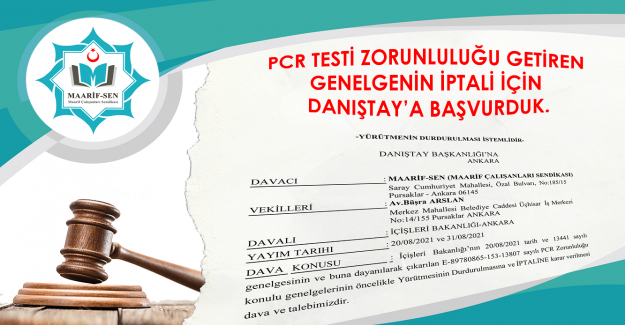 ZORUNLU PCR TESTİ GENELGESİNİN İPTALİ İÇİN DANIŞTAY'A BAŞVURDUK