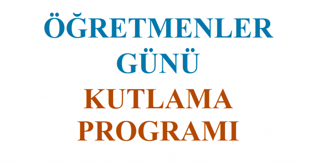 24 Kasım Öğretmenler Günü Kutlama Programı 2022