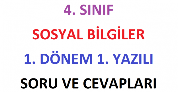 4. Sınıf Sosyal Bilgiler 1. Dönem 1. Yazılı Soru ve Cevapları