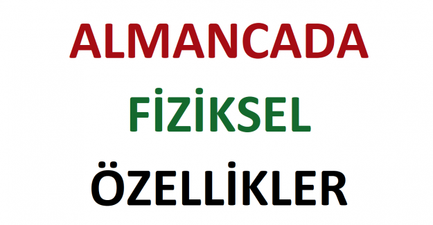 Almancada Fiziksel Özellikler