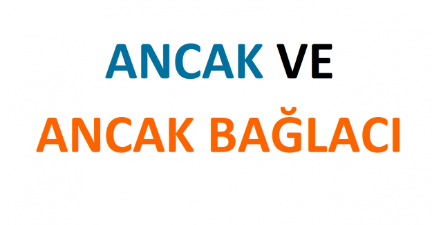 Ancak ve Ancak Bağlacı