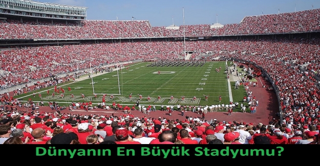 Dünyanın En Büyük Stadyumu?