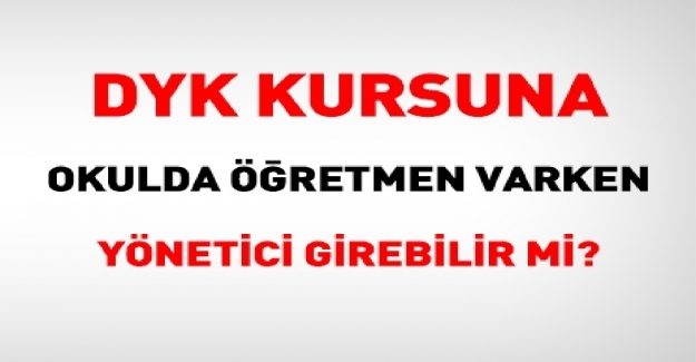 DYK Kurslarında Öğretmenler mi, Yoksa İdareciler mi Görev Alır?