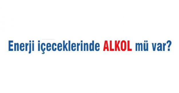 Enerji İçeceklerinde Alkol Var mı?