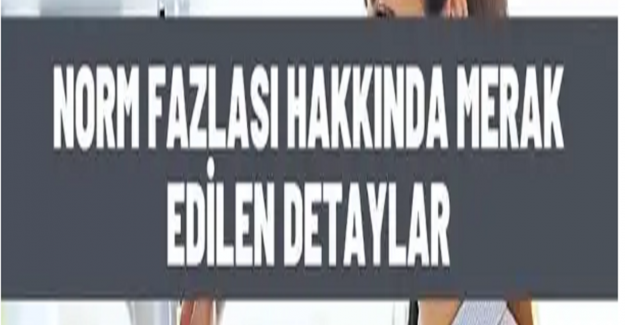 Hangi Öğretmenler Norm Fazlası Olur?