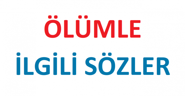 Ölümle İlgili Sözler