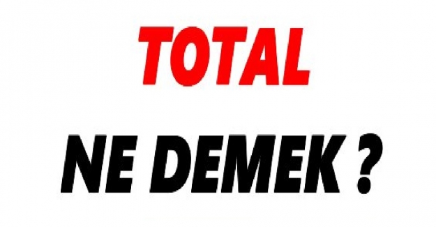 Total Nedir?