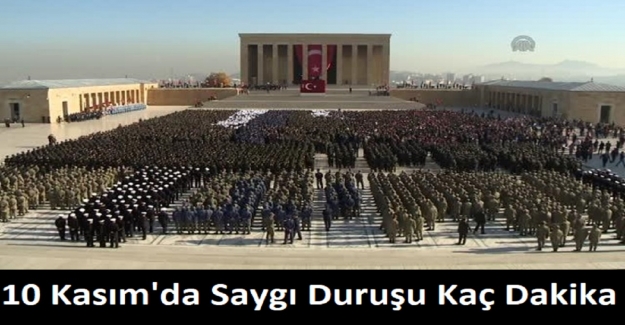 10 Kasım'da Saygı Duruşu Kaç Dakika?