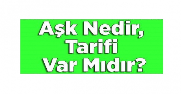 Aşk Nasıl Anlaşılır?