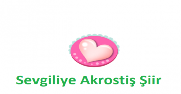 Erkek Sevgiliye Akrostiş Şiir