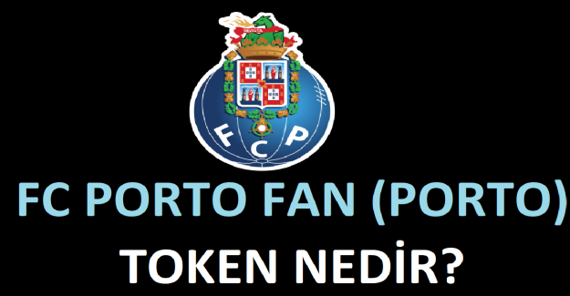 FC Porto Fan (PORTO) Token Nedir?