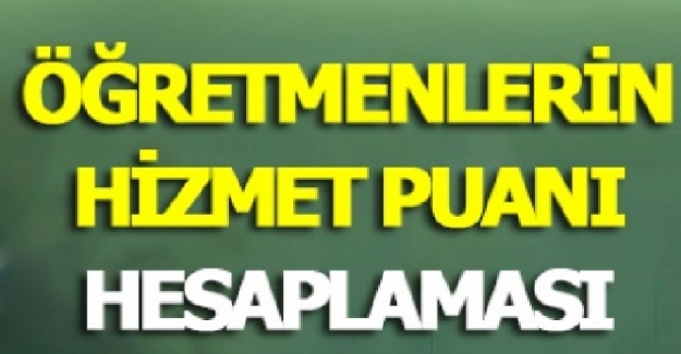 Öğretmenlerin Hizmet Puanı Nasıl Arttırılır?