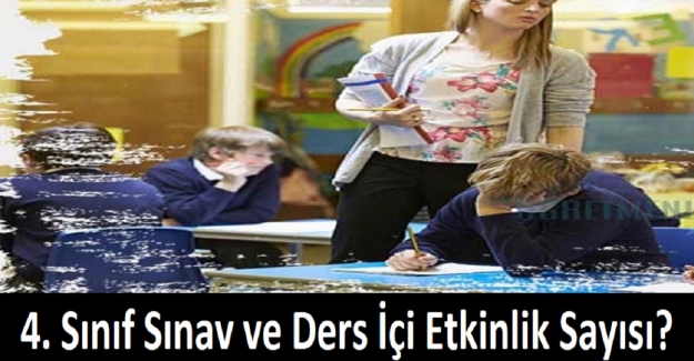 4. Sınıf Sınav ve Ders İçi Etkinlik Sayısı?