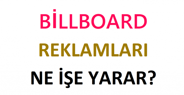 Billboard Reklamları Ne İşe Yarar?