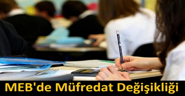 MEB'de Müfredat Değişikliği