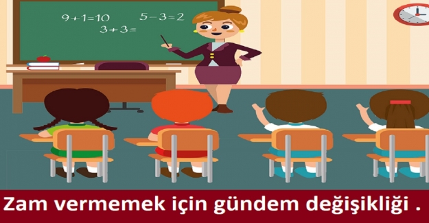 Zam vermemek için gündem değişikliği .