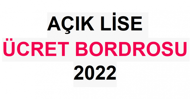 Açık Lise Ücret Bordrosu 2022