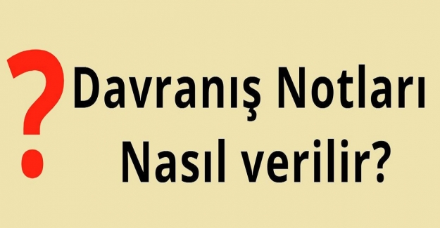 Davranış Notları Nasıl verilir?