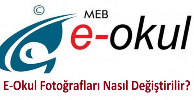 E-Okul Fotoğrafları Nasıl Değiştirilir?