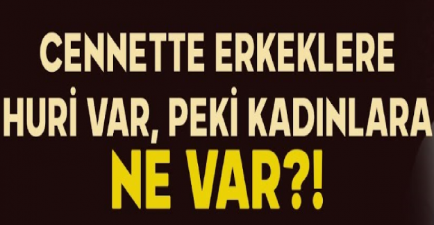 Kadınların Cennetteki Ödülü Nedir?