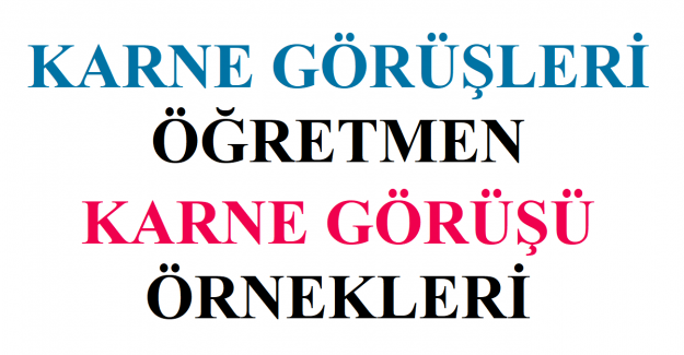 Karne Görüşleri, Öğretmen Karne Görüşü Örnekleri