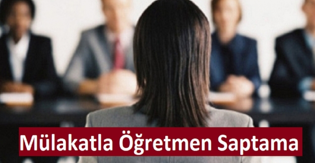 Mülakatla Öğretmenin Öğretmenliğini Saptama