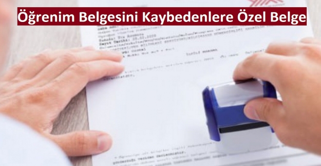 Öğrenim Belgesini Kaybedenlere Özel Belge