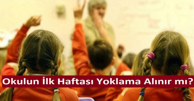 Okulun İlk Haftası Yoklama Alınır mı?