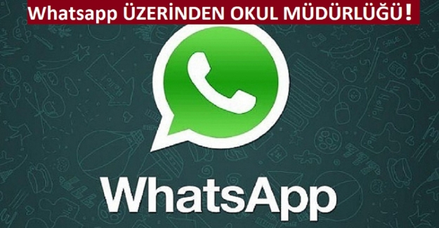 Whatsapp ÜZERİNDEN OKUL MÜDÜRLÜĞÜ!