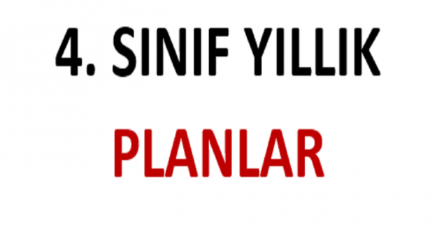 4. Sınıf Tüm Dersler Yıllık Plan