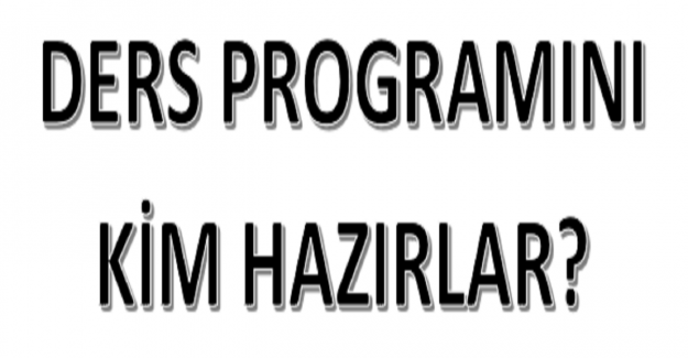 Ders Programını Kim Hazırlar?