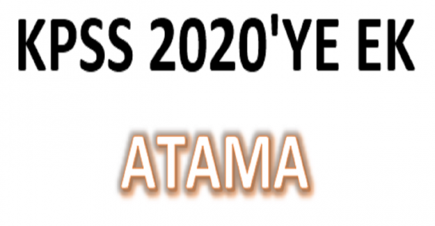 KPSS 2020'ye Ek Atama
