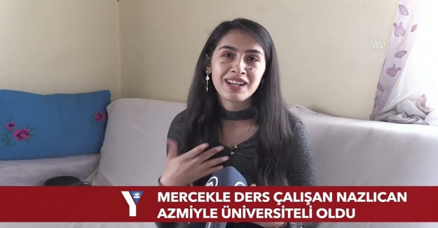 Mercekle Ders Çalışan Nazlıcan Fidan Azmiyle Üniversiteli Oldu