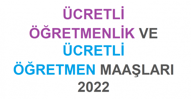 Ücretli Öğretmenlik ve Ücretli Öğretmenlik Maaşları 2022