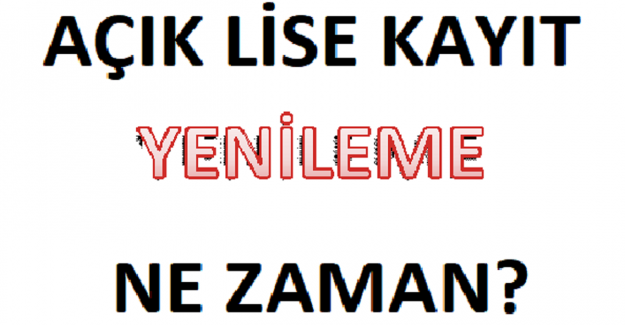 Açık Lise Kayıt Yenileme Ne Zaman?