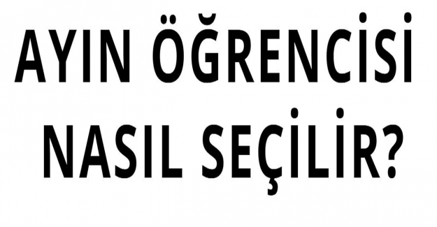 Ayın Öğrencisi Nasıl Seçilir?
