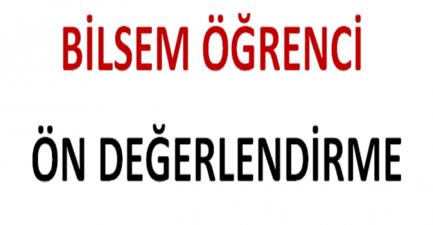 BİLSEM Öğrenci Ön Değerlendirme