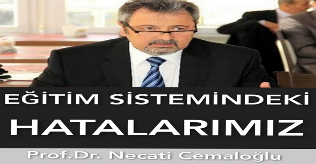 EĞİTİM SİSTEMİNDEKİ HATALARIMIZ