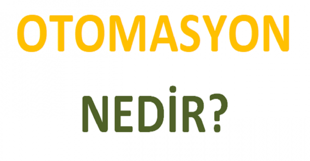Otomasyon Nedir?