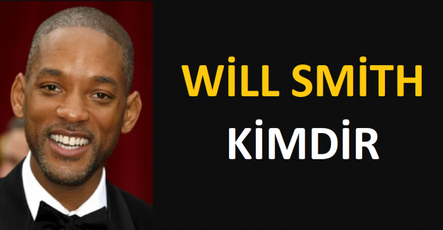 Will Smith Kimdir? Yaşı, Boyu, Medeni Durumu Nedir?