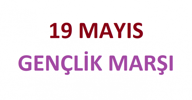19 Mayıs Gençlik Marşı