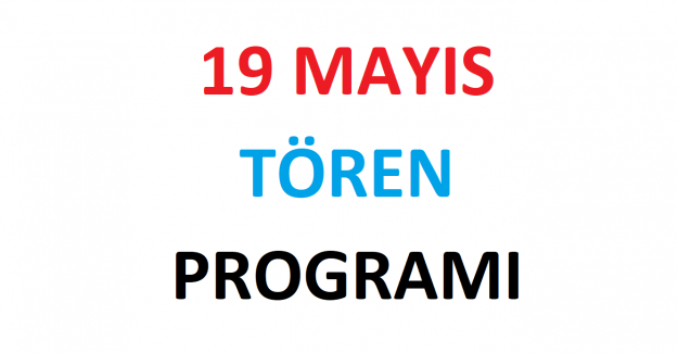 19 Mayıs Tören Programı 2022