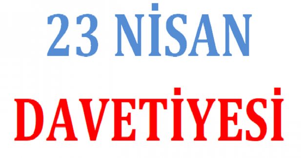 23 Nisan Davetiye Örneği