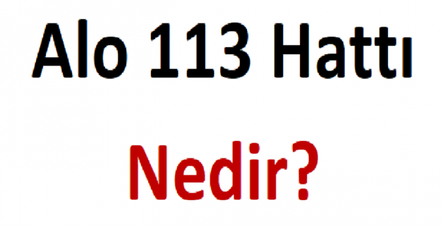 Alo 113 Hattı Nedir?