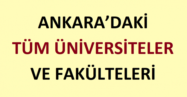 Ankara’daki Tüm Üniversiteler ve Fakülteler