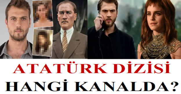 Atatürk Dizisi Hangi Kanalda?