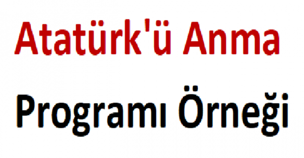 Atatürk'ü Anma Programı Örneği