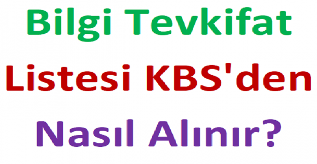 Bilgi Tevkifat Listesi KBS'den Nasıl Alınır?