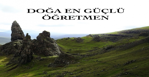 Doğa En Güçlü Öğretmen