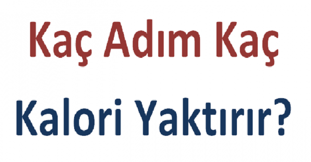 Kaç Adım Kaç Kalori Yaktırır?